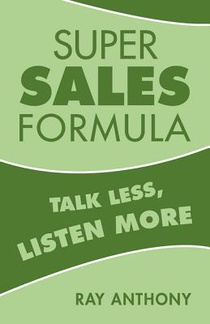 Super Sales Formula: Talk Less, Listen More