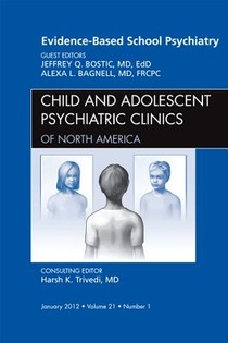 Evidence-Based School Psychiatry, An Issue of Child and Adolescent Psychiatric Clinics of North America voorzijde