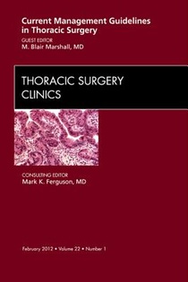 Current Management Guidelines in Thoracic Surgery, An Issue of Thoracic Surgery Clinics voorzijde