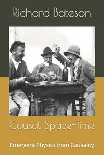 Causal Space-Time: Emergent Physics from Causality
