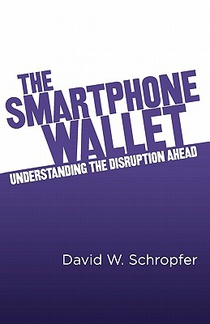 The SmartPhone Wallet: Understanding the Disruption Ahead