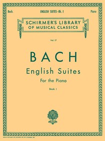 English Suites - Book 1: Schirmer Library of Classics Volume 17 Piano Solo