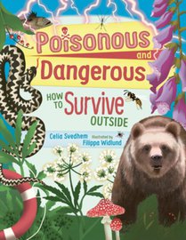 Poisonous and Dangerous: How to Survive Outside