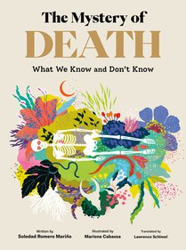 The Mystery of Death: What We Know and Don't Know