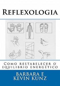 Reflexologia: Como restabelecer o equilibrio energético