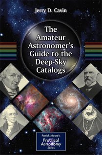 The Amateur Astronomer's Guide to the Deep-Sky Catalogs