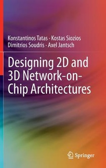 Designing 2D and 3D Network-on-Chip Architectures voorzijde