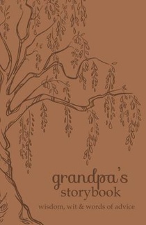 Grandpa's Storybook: Wisdom, Wit, and Words of Advice
