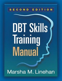 DBT Skills Training Manual, Second Edition, Available separately: DBT Skills Training Handouts and Worksheets voorzijde