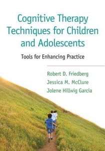 Cognitive Therapy Techniques for Children and Adolescents