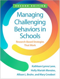 Managing Challenging Behaviors in Schools, Second Edition