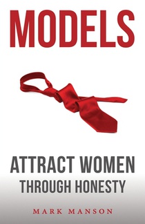 Models: Attract Women Through Honesty