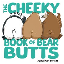 The Cheeky Book of Bear Butts