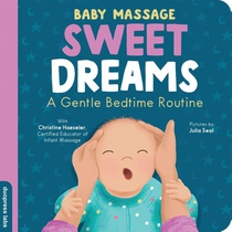 Baby Massage: Sweet Dreams
