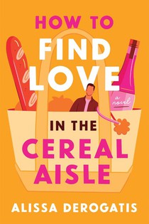 How to Find Love in the Cereal Aisle