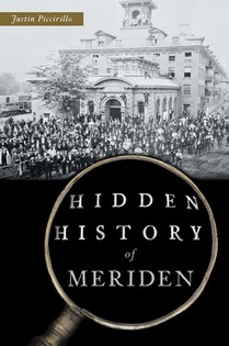 Hidden History of Meriden