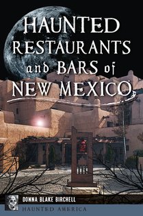 Haunted Restaurants and Bars of New Mexico