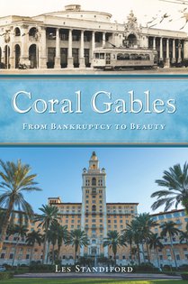 Coral Gables: From Bankruptcy to Beauty