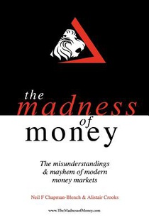 THE Madness of Money