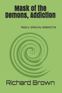 Mask of the Demons, Addiction
