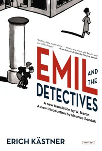 Emil and the Detectives: The Classic Novel with an Introduction by Maurice Sendak