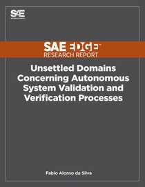 Unsettled Domains Concerning Autonomous System Validation and Verification Processes