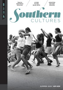 Southern Cultures: Hip-Hop: Volume 31, Number 2 - Summer 2025