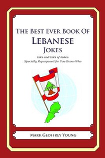 The Best Ever Book of Lebanese Jokes: Lots and Lots of Jokes Specially Repurposed for You-Know-Who