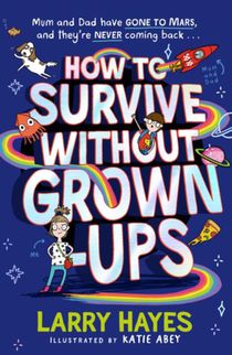 How to Survive Without Grown-Ups voorzijde