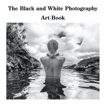 The Black and White Photography Art Book