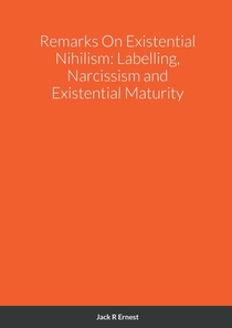 Remarks On Existential Nihilism