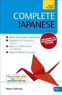 Complete Japanese Beginner to Intermediate Course: Learn to Read, Write, Speak and Understand a New Language