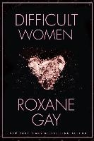 Difficult Women