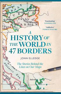 A History of the World in 47 Borders