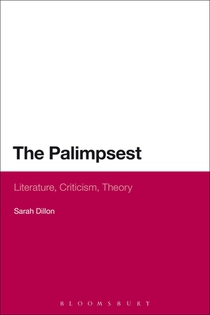 The Palimpsest: Literature, Criticism, Theory