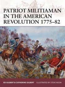 Patriot Militiaman in the American Revolution 1775–82