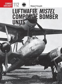 Luftwaffe Mistel Composite Bomber Units voorzijde