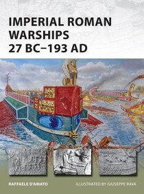 Imperial Roman Warships 27 BC–193 AD