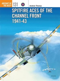Spitfire Aces of the Channel Front 1941-43