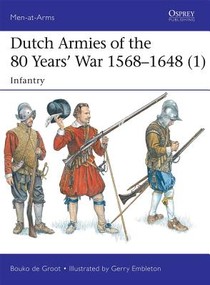 Dutch Armies of the 80 Years’ War 1568–1648 (1) voorzijde