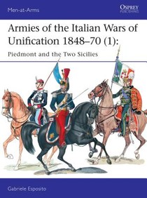 Armies of the Italian Wars of Unification 1848–70 (1)