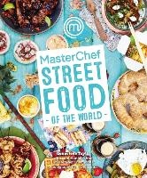 Taylor, G: MasterChef: Street Food of the World