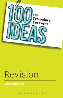 100 Ideas for Secondary Teachers: Revision