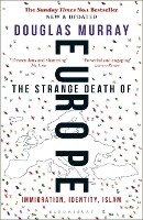 The Strange Death of Europe