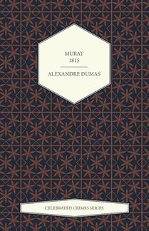 Murat - 1815 (Celebrated Crimes Series)