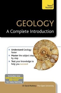 Geology: A Complete Introduction: Teach Yourself