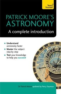 Patrick Moore's Astronomy: A Complete Introduction: Teach Yourself voorzijde