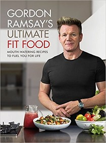 Gordon Ramsay Ultimate Fit Food