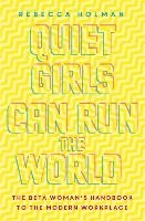 Quiet Girls Can Run the World