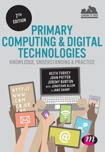 Primary Computing and Digital Technologies: Knowledge, Understanding and Practice voorzijde